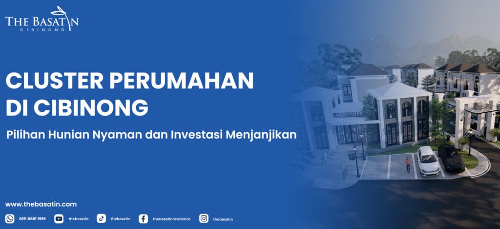 Cluster Perumahan di Cibinong: Pilihan Hunian Nyaman dan Investasi Menjanjikan