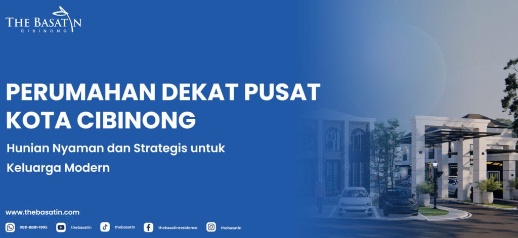 Perumahan Dekat Pusat Kota Cibinong: Hunian Nyaman dan Strategis untuk Keluarga Modern