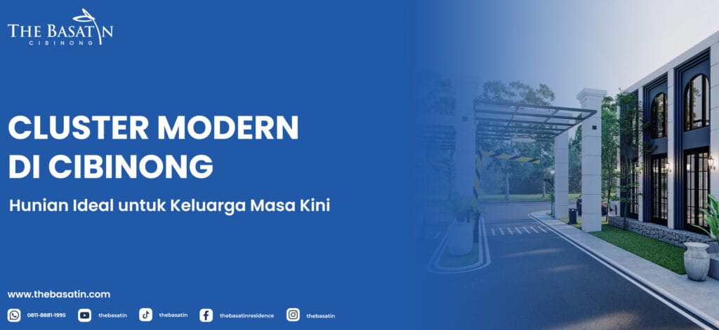 Cluster Modern di Cibinong: Hunian Ideal untuk Keluarga Masa Kini