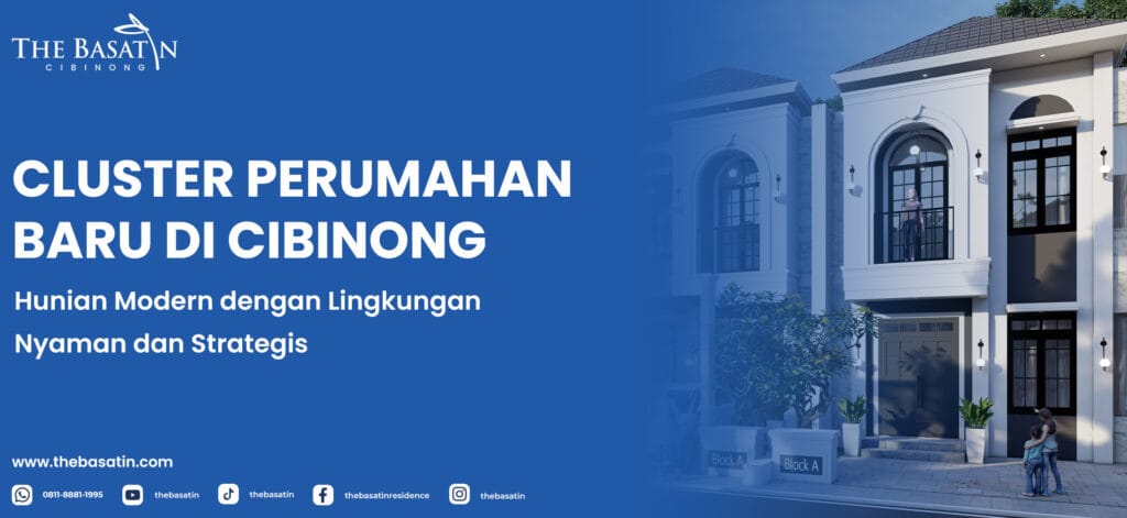 Cluster Perumahan Baru di Cibinong: Hunian Modern dengan Lingkungan Nyaman dan Strategis