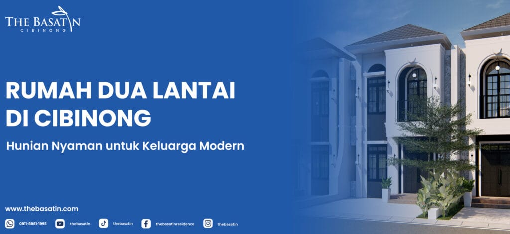 Rumah Dua Lantai di Cibinong: Hunian Nyaman untuk Keluarga Modern