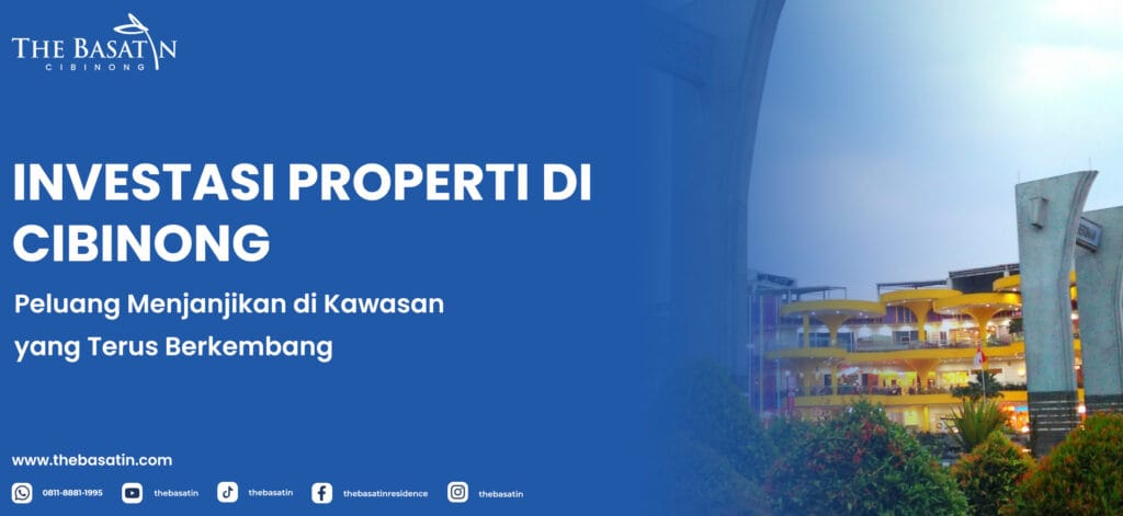 Investasi Properti di Cibinong: Peluang Menjanjikan di Kawasan yang Terus Berkembang