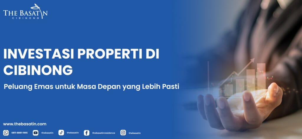 Investasi Properti di Cibinong: Peluang Emas untuk Masa Depan yang Lebih Pasti
