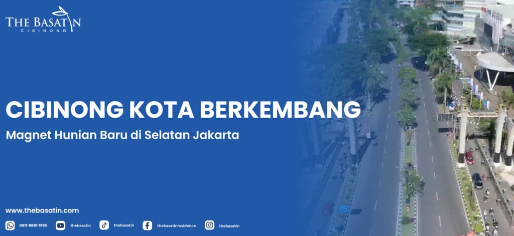 Cibinong Kota Berkembang: Magnet Hunian Baru di Selatan Jakarta
