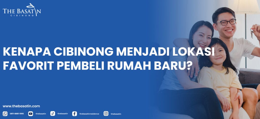 Kenapa Cibinong Menjadi Lokasi Favorit Pembeli Rumah Baru?