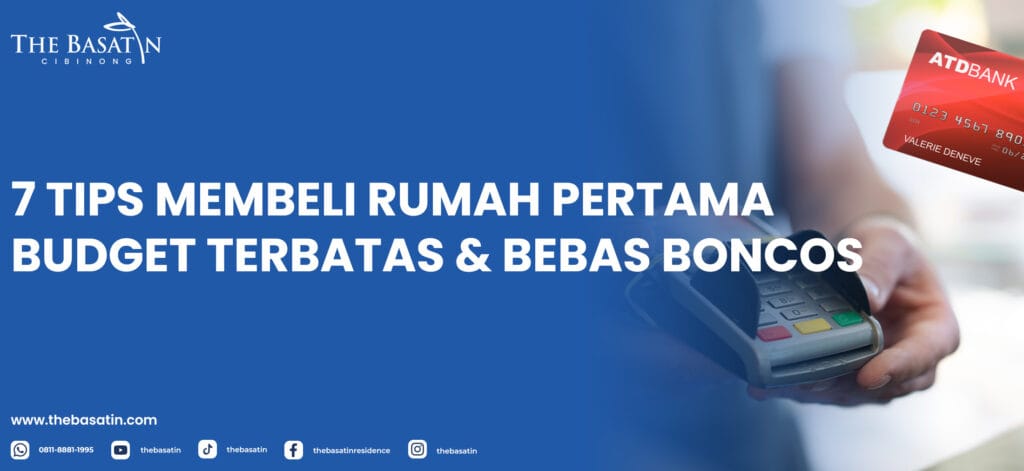 7 Tips Membeli Rumah Pertama Budget Terbatas & Bebas Boncos