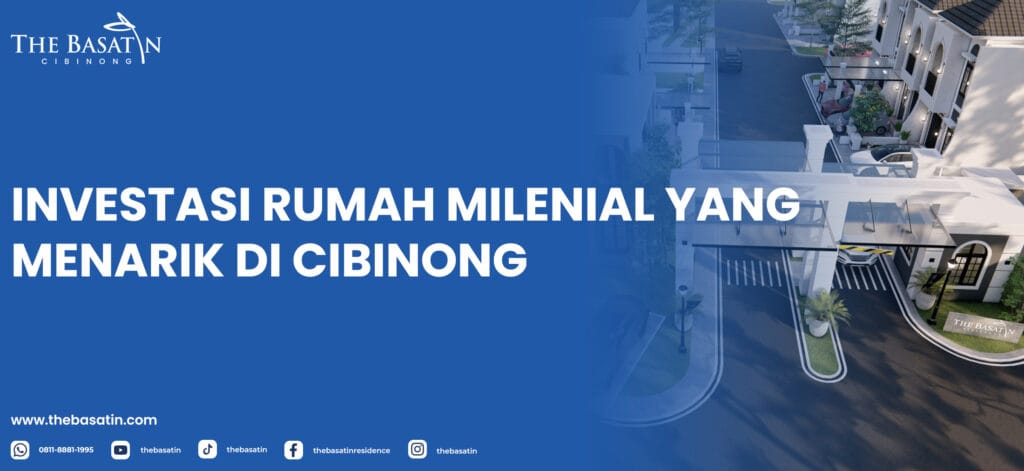 Investasi Rumah Milenial Yang Menarik di Cibinong
