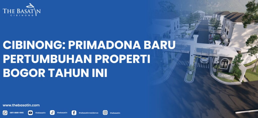 Cibinong: Primadona Baru Pertumbuhan Properti Bogor Tahun Ini