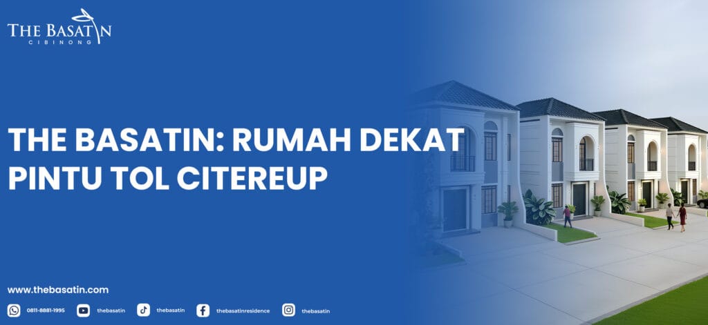 The Basatin: Rumah Dekat Pintu Tol Citeureup