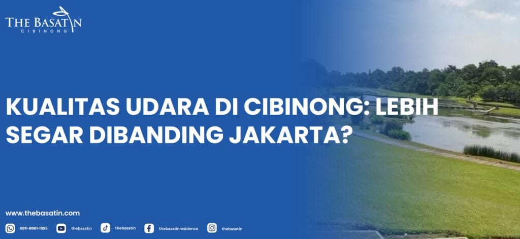 Kualitas Udara di Cibinong: Lebih Segar Dibanding Jakarta?
