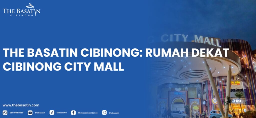 The Basatin Cibinong: Rumah Dekat Cibinong City Mall