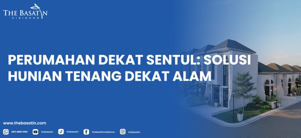 Perumahan Dekat Sentul: Solusi Hunian Tenang Dekat Alam