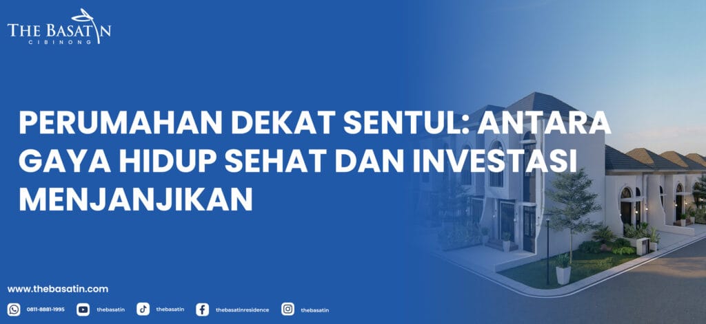 Perumahan Dekat Sentul: Antara Gaya Hidup Sehat dan Investasi Menjanjikan