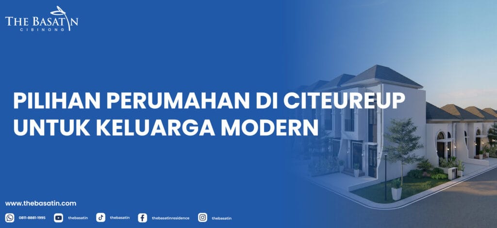 Pilihan Perumahan di Citeureup untuk Keluarga Modern