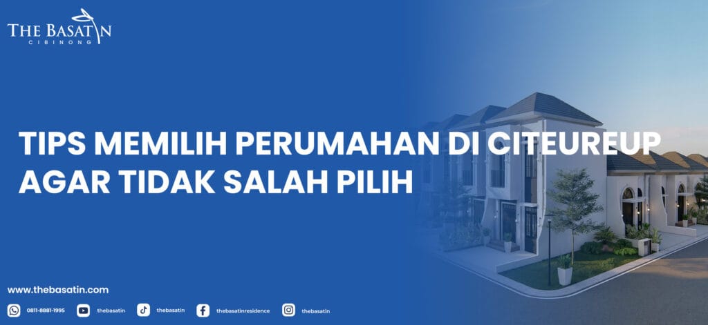 Tips Memilih Perumahan di Citeureup agar Tidak Salah Pilih