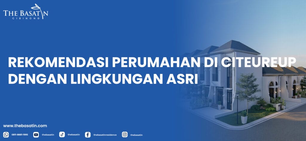 Rekomendasi Perumahan di Citeureup dengan Lingkungan Asri