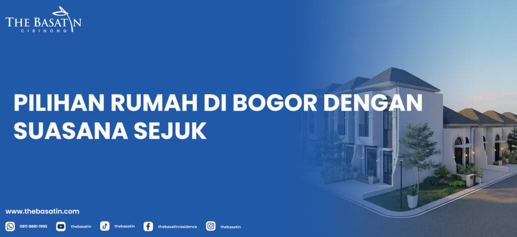 Pilihan Rumah Di Bogor dengan Suasana Sejuk